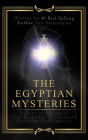 The Egyptian Mysteries: Essential Hermetic Teachings for a Complete Spiritual Reformation
