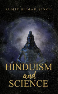 Title: Hinduism and science, Author: Sumit Kumar Singh