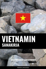 Title: Vietnamin sanakirja: Aihepohjainen lähestyminen, Author: Pinhok Languages