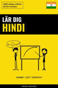 Title: Lär dig Hindi - Snabbt / Lätt / Effektivt: 2000 viktiga ordlistor, Author: Pinhok Languages