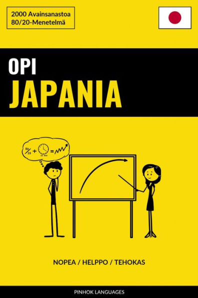 Opi Japania - Nopea / Helppo / Tehokas: 2000 Avainsanastoa