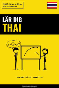 Title: Lär dig Thai - Snabbt / Lätt / Effektivt: 2000 viktiga ordlistor, Author: Pinhok Languages