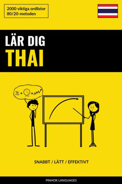 Lär dig Thai - Snabbt / Lätt / Effektivt: 2000 viktiga ordlistor