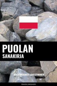 Title: Puolan sanakirja: Aihepohjainen lähestyminen, Author: Pinhok Languages