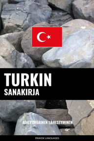 Title: Turkin sanakirja: Aihepohjainen lähestyminen, Author: Pinhok Languages