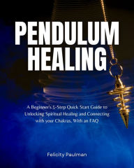 Title: Pendulum Healing Guide, Author: Felicity Paulman