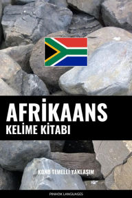 Title: Afrikaans Kelime Kitabi: Konu Temelli Yaklasim, Author: Pinhok Languages