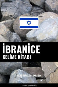 Title: Ibranice Kelime Kitabi: Konu Temelli Yaklasim, Author: Pinhok Languages
