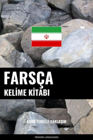 Title: Farsça Kelime Kitabi: Konu Temelli Yaklasim, Author: Pinhok Languages