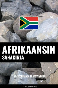 Title: Afrikaansin sanakirja: Aihepohjainen lähestyminen, Author: Pinhok Languages