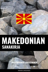 Title: Makedonian sanakirja: Aihepohjainen lähestyminen, Author: Pinhok Languages