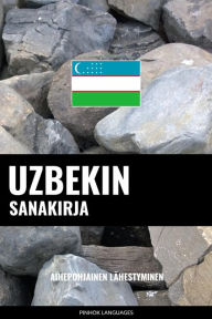 Title: Uzbekin sanakirja: Aihepohjainen lähestyminen, Author: Pinhok Languages