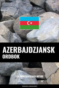 Title: Azerbajdzjansk ordbok: En ämnesbaserad metod, Author: Pinhok Languages