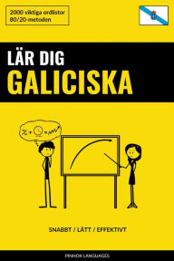 Title: Lär dig Galiciska - Snabbt / Lätt / Effektivt: 2000 viktiga ordlistor, Author: Pinhok Languages