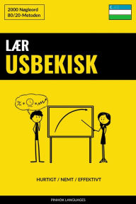 Title: Lær Usbekisk - Hurtigt / Nemt / Effektivt: 2000 Nøgleord, Author: Pinhok Languages