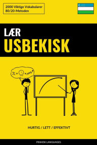 Title: Lær Usbekisk - Hurtig / Lett / Effektivt: 2000 Viktige Vokabularer, Author: Pinhok Languages