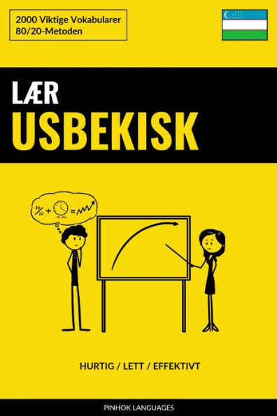 Lær Usbekisk - Hurtig / Lett / Effektivt: 2000 Viktige Vokabularer
