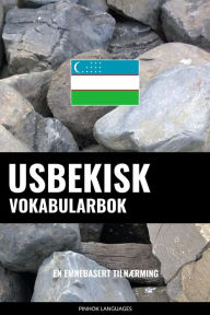 Title: Usbekisk Vokabularbok: En Emnebasert Tilnærming, Author: Pinhok Languages