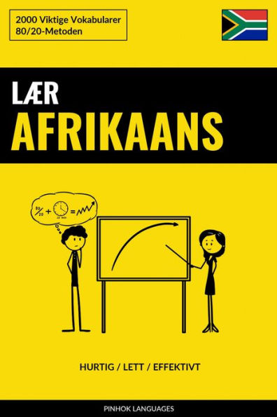 Lær Afrikaans - Hurtig / Lett / Effektivt: 2000 Viktige Vokabularer