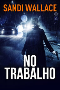 Title: No Trabalho, Author: Sandi Wallace