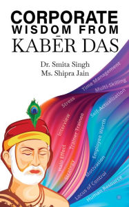 Title: Corporate Wisdom from Kaber Das, Author: Dr. Smita Singh