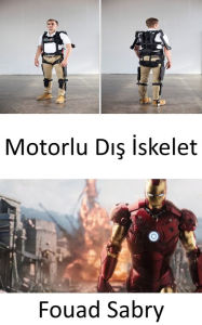 Title: Motorlu Dis Iskelet: Birçogumuzun yakinda giyiyor olabilecegi 