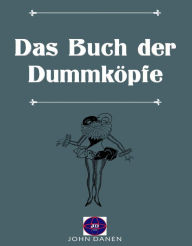 Title: Das Buch der Dummköpfe, Author: John Danen