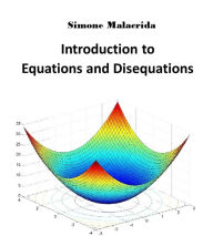 Title: Introduction to Equations and Disequations, Author: Simone Malacrida