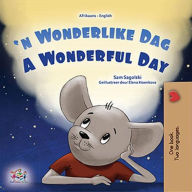 Title: 'n Wonderlike Dag A Wonderful Day (Afrikaans English Bilingual Collection), Author: Sam Sagolski