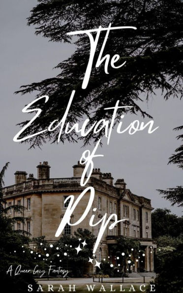 The Education of Pip (Meddle & Mend: Regency Fantasy, #3)