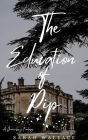 The Education of Pip (Meddle & Mend: Regency Fantasy, #3)