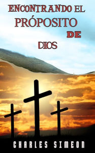 Title: Encontrando El Propósito De Dios, Author: Charles Simeon