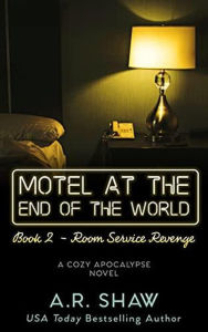 Title: Room Service Revenge (Motel at the End of the World, #2), Author: A. R. Shaw