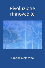 Title: Rivoluzione rinnovabile, Author: Simone Malacrida