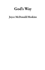 Title: God's Way, Author: Joyce McDonald Hoskins