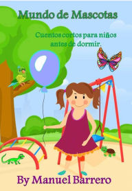 Title: Mundo de mascotas (Cuentos para niños, #4), Author: Manuel Barrero