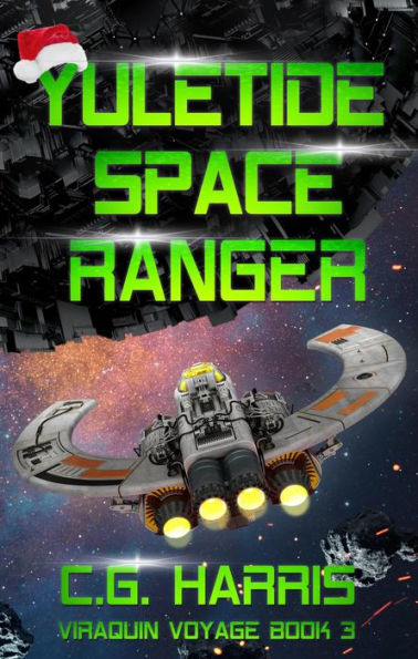 Yuletide Space Ranger (Viraquin Voyage, #3)