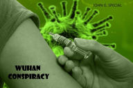 Title: Wuhan Conspiracy, Author: John Special