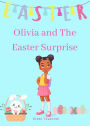 Olivia and The Easter Surprise (Olivia Johnson)