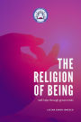 The Religion of Being