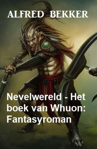 Nevelwereld - Het boek van Whuon: Fantasyroman