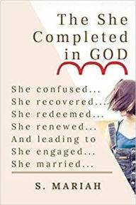 Title: The She Completed in God, Author: S. Mariah