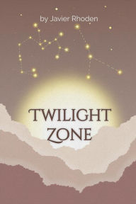 Title: Twilight Zone, Author: Javier Rhoden