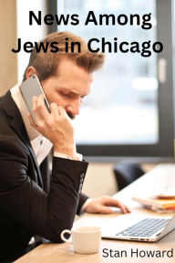 Title: News Among Jews in Chicago (Water from a Rock, #1), Author: Stan Howard