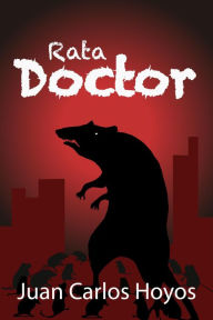 Title: Doctor Rata, Author: JUAN CARLOS Hoyos