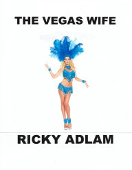 Title: The Vegas Wife, Author: Ricky Adlam