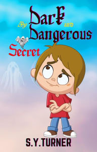 Title: My Dark and Dangerous Secret (HONEY BOOKS, #2), Author: S.Y. TURNER