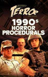 Title: Decades of Terror 2020: 1990s Horror Procedurals, Author: Steve Hutchison