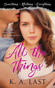 Title: All the Things, Author: K. A. Last