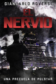 Title: El Nervio (Púlstarverso), Author: Giancarlo Roversi